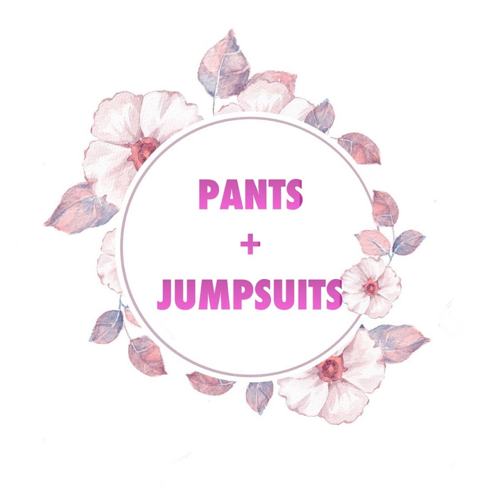 Pants + Jumpsuits